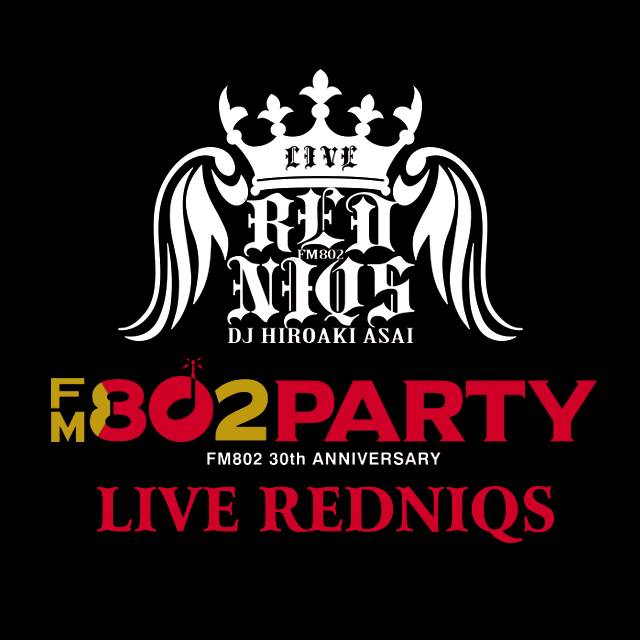 【大阪】FM802 30PARTY LIVE REDNIQS (なんばHatch)