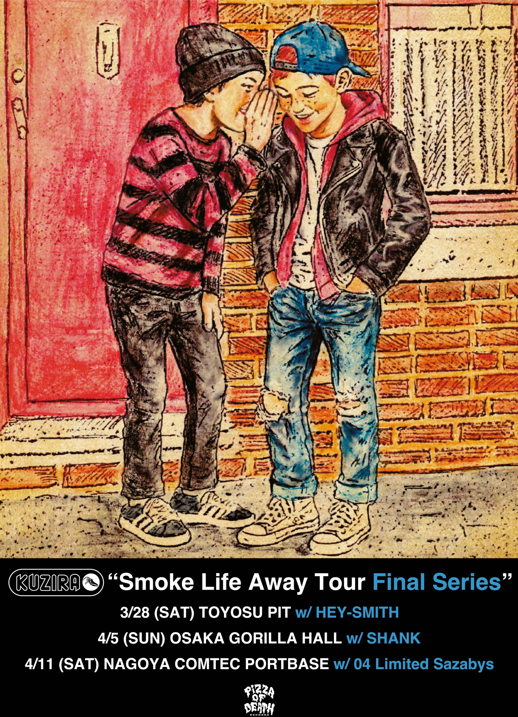【愛知】KUZIRA "Smoke Life Away Tour Final Series" (COMTEC PORTBASE)